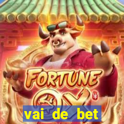 vai de bet esportes da sorte