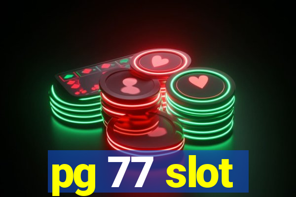 pg 77 slot