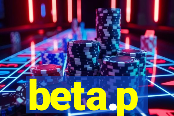 beta.p