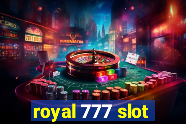 royal 777 slot