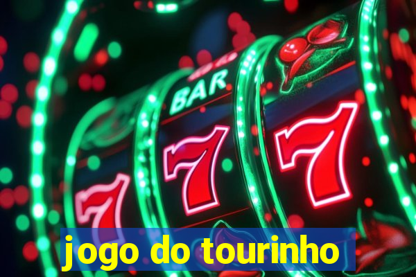 jogo do tourinho