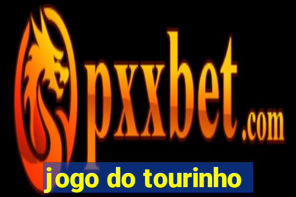 jogo do tourinho