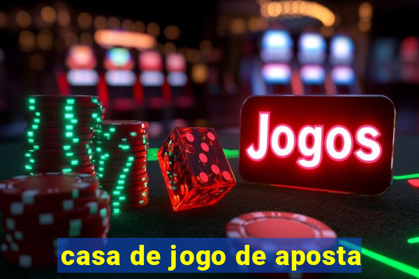 casa de jogo de aposta