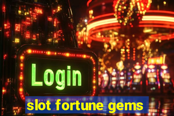 slot fortune gems