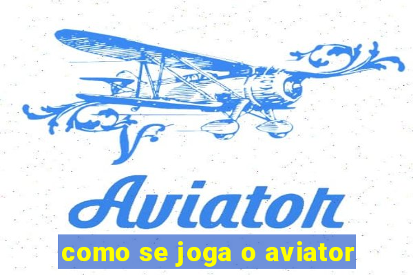 como se joga o aviator