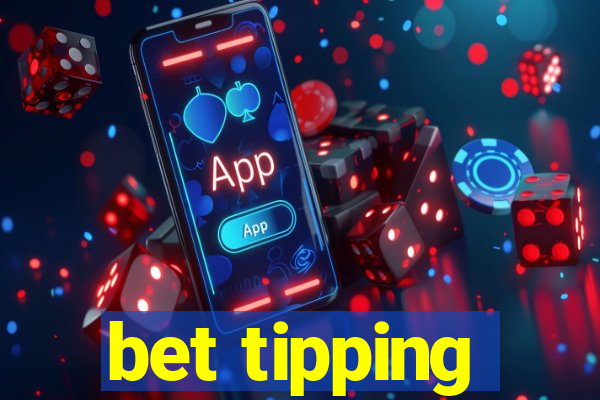 bet tipping