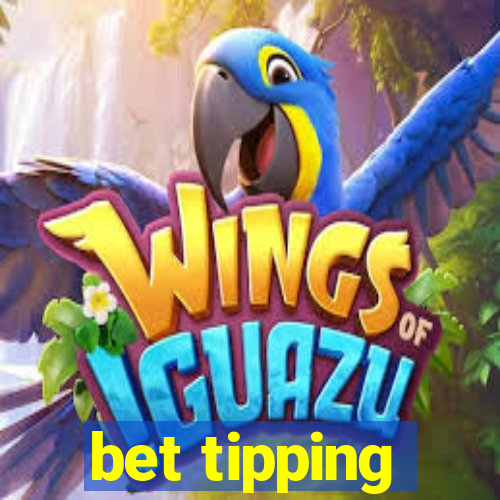 bet tipping