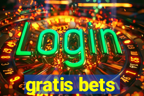 gratis bets