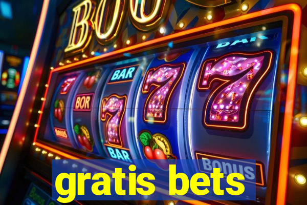 gratis bets