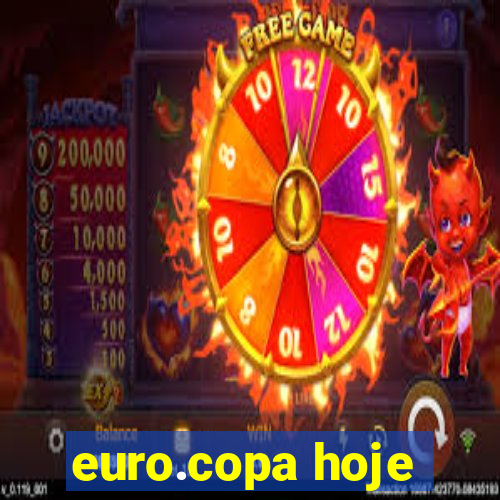 euro.copa hoje