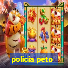 policia peto