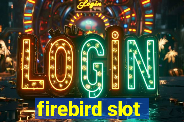 firebird slot