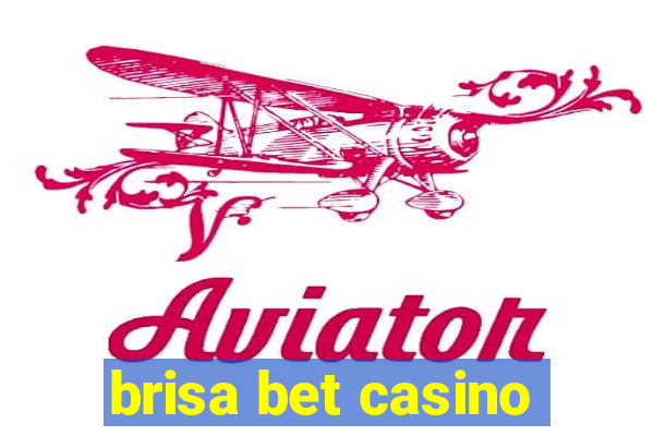 brisa bet casino