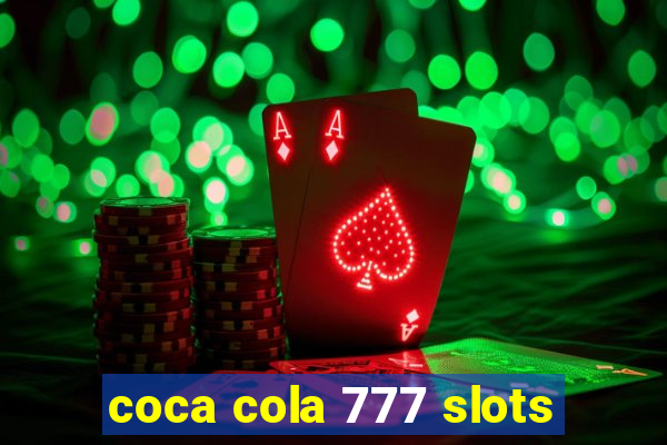 coca cola 777 slots