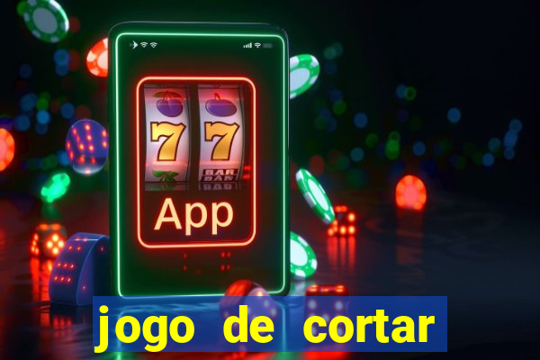 jogo de cortar frutas aposta