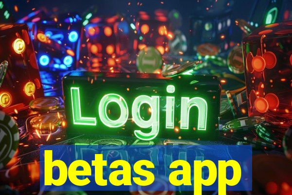 betas app