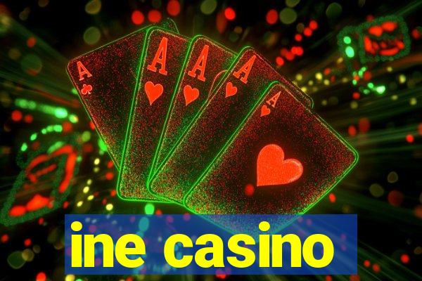 ine casino