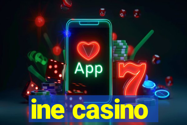 ine casino