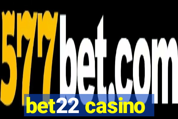 bet22 casino