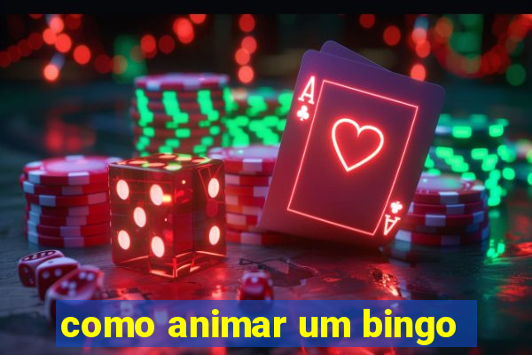 como animar um bingo