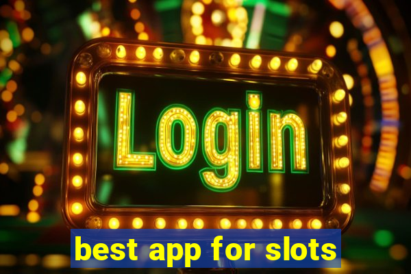 best app for slots