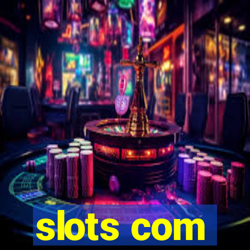 slots com