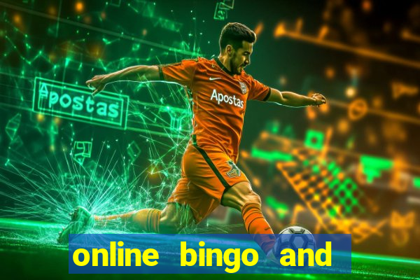 online bingo and slot games