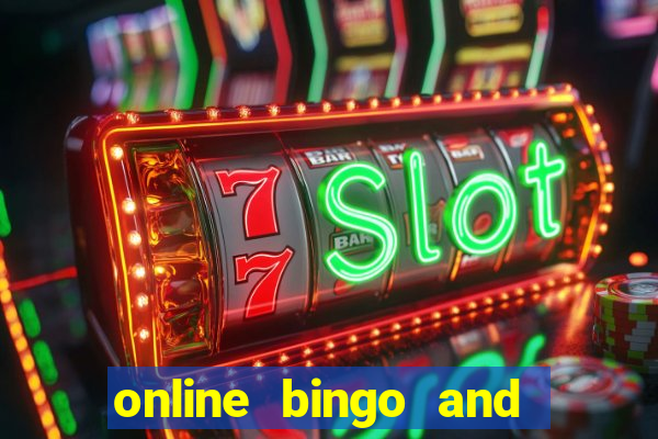 online bingo and slot games