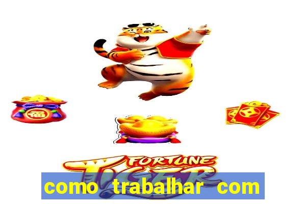 como trabalhar com jogos slots