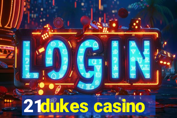 21dukes casino