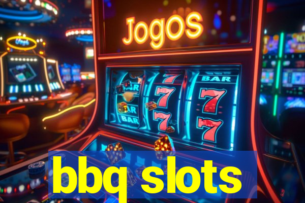 bbq slots