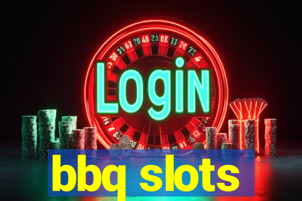 bbq slots