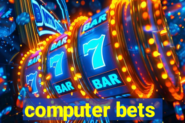 computer bets