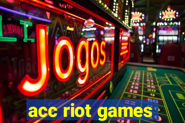 acc riot games