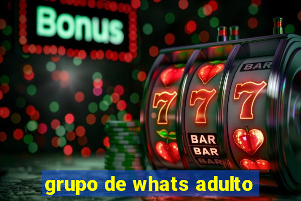 grupo de whats adulto