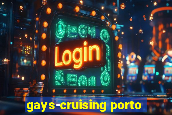 gays-cruising porto