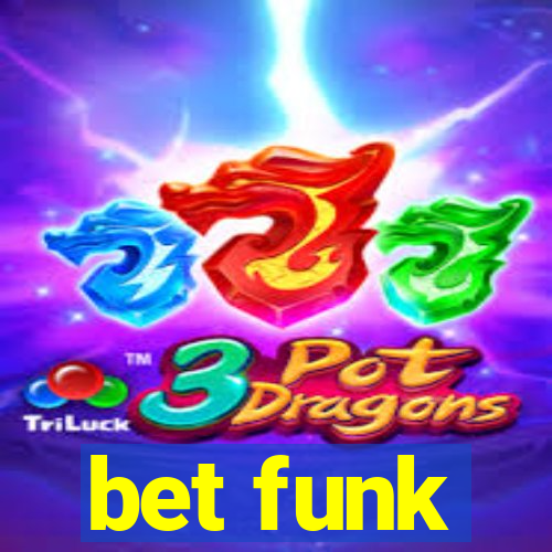 bet funk