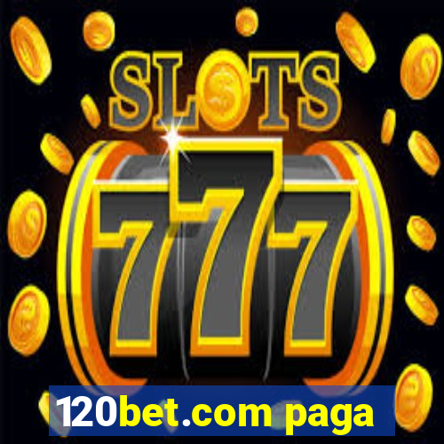 120bet.com paga