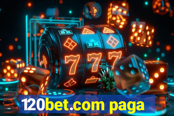 120bet.com paga