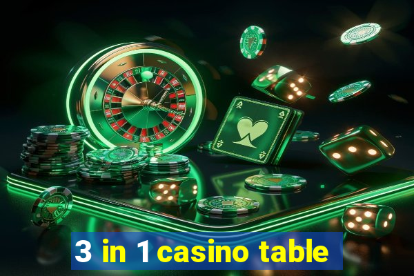 3 in 1 casino table