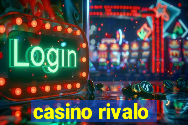 casino rivalo