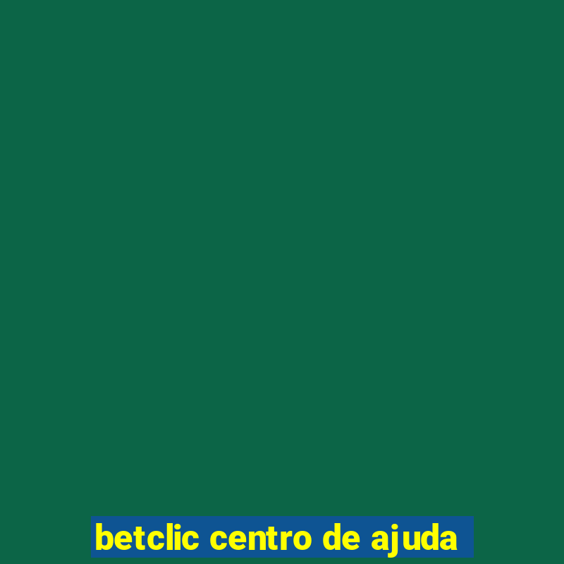 betclic centro de ajuda