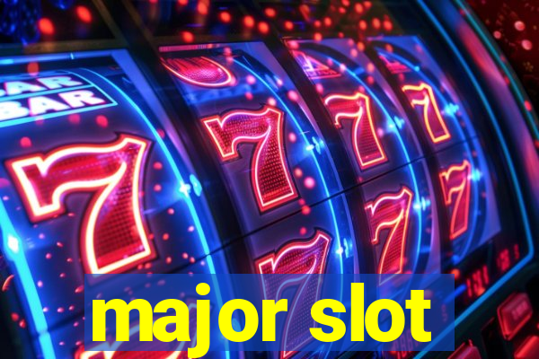 major slot