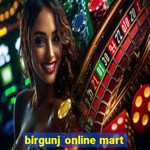 birgunj online mart