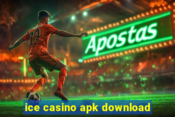 ice casino apk download