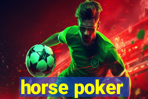 horse poker