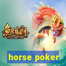 horse poker