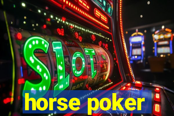 horse poker