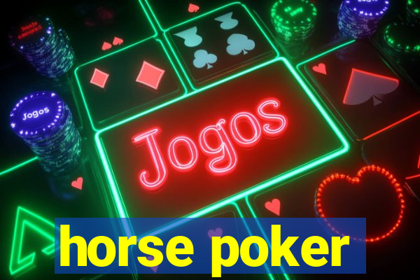 horse poker