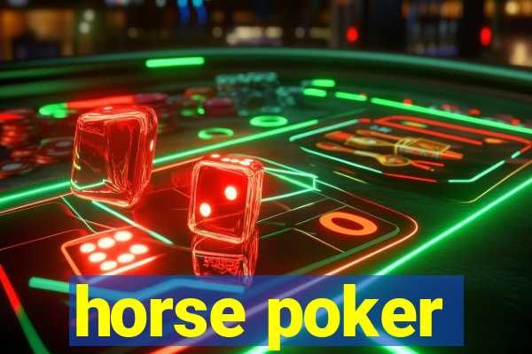 horse poker